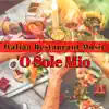 Italian Restaurant Music Academy - Italian Restaurant Music: 'O sole mio