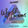 Galavant - World of Dreams (feat. Mary Jane Smith) [Remixes] - Single